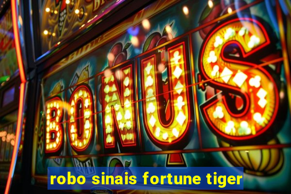 robo sinais fortune tiger